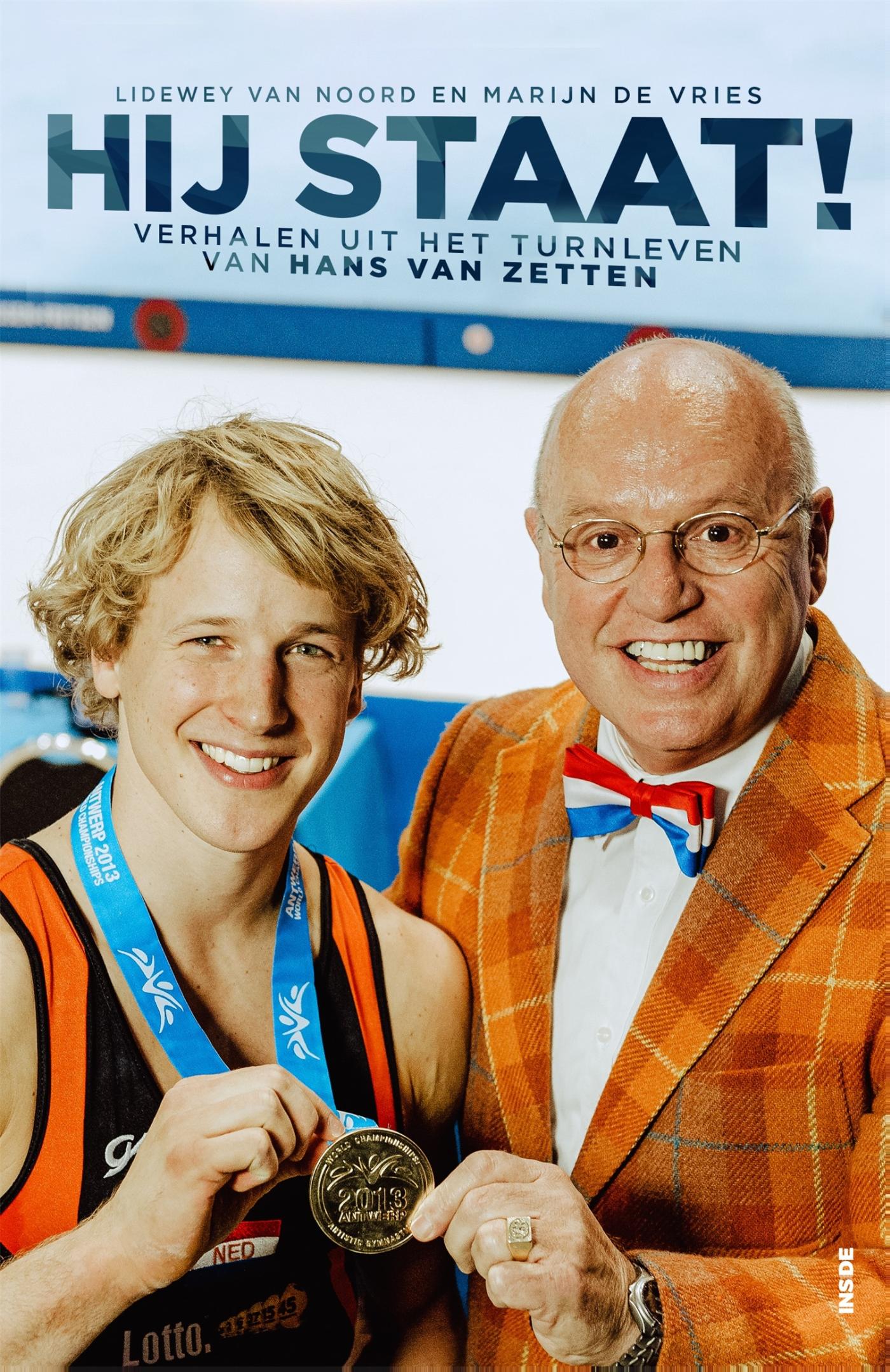 Hij staat! - Verhalen uit het turnleven van Hans van Zetten