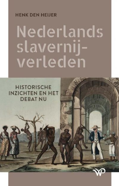 Nederlands Slavernijverleden - Henk Den Heijer | Geschiedenisboeken