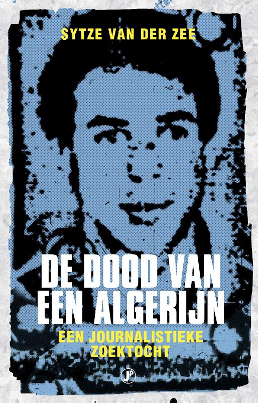 De dood van een Algerijn - Sytze van der Zee | Geschiedenisboeken