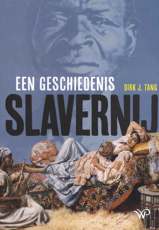 Slavernij - Dirk J. Tang | Geschiedenisboeken