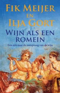 Wijn als een Romein - Fik Meijer, Ilja Gort